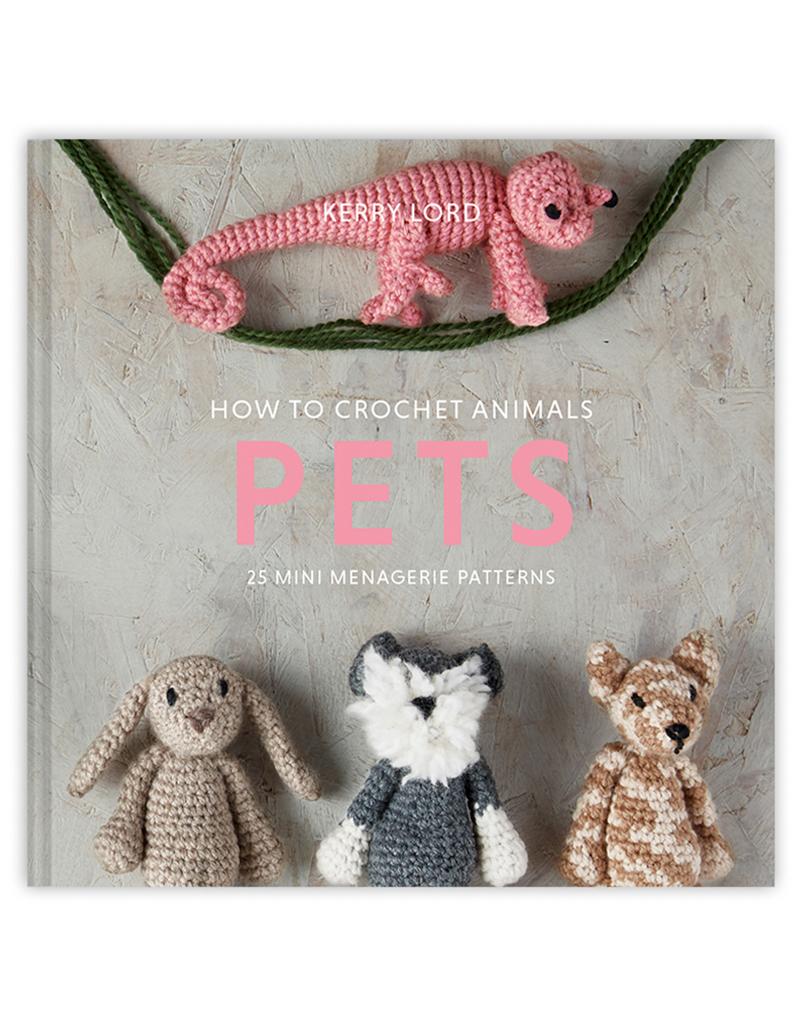 How to Crochet Animals: Pets by Kerry Lord