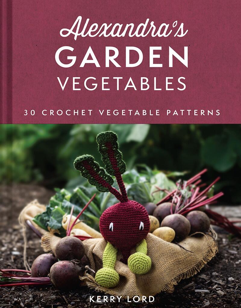 Vegetables: Alexandra's Garden Book by Kerry Lord