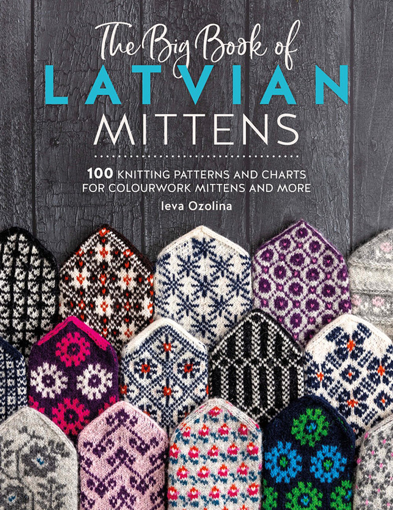 The Big Book of Latvian Mittens - Leva Ozolina