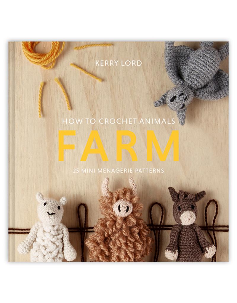 How to Crochet Animals: Farm by Kerry Lord