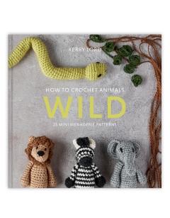 How to Crochet Animals: Wild by Kerry Lord